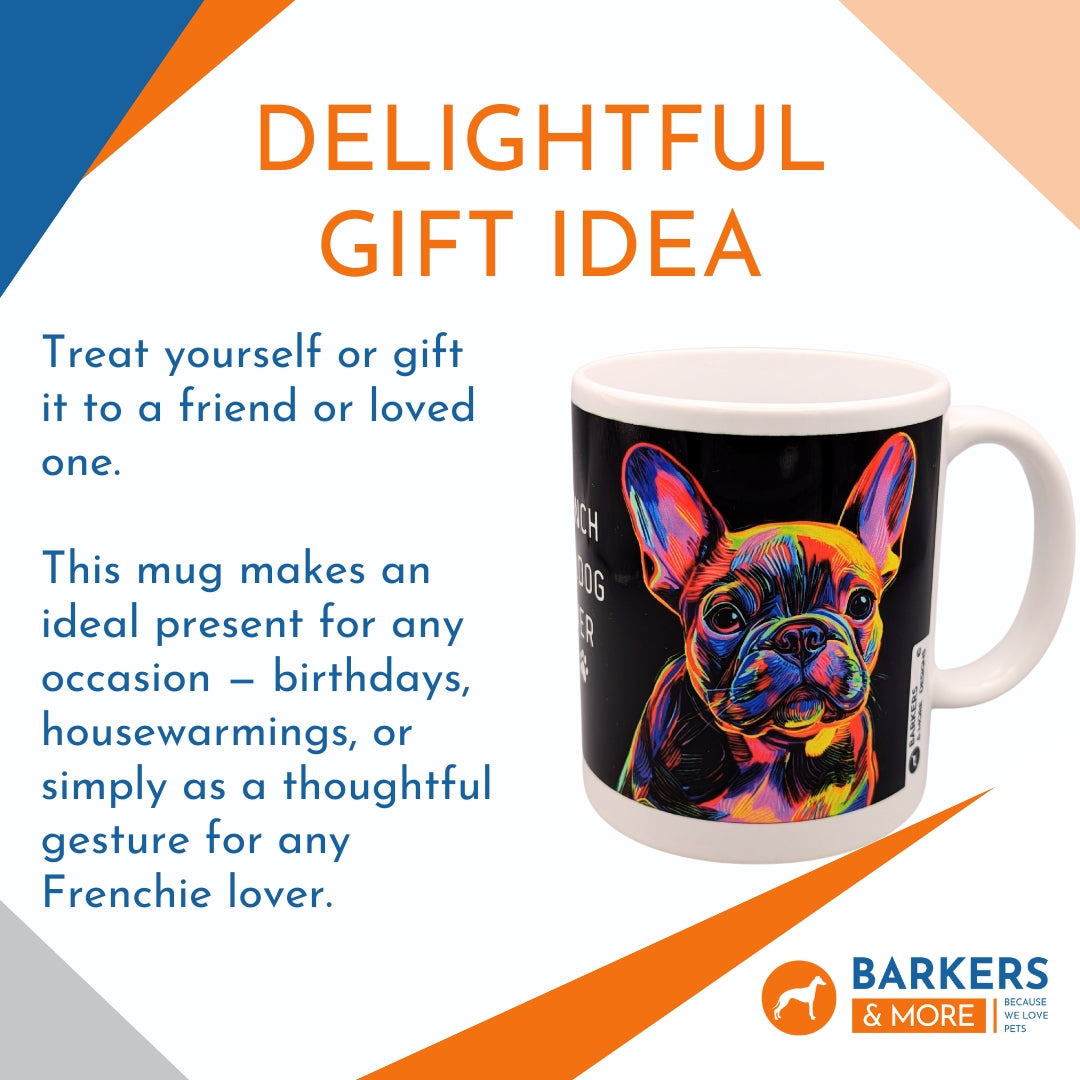Barkers & More French Bulldog Lover Mug Neon Outline Unique Design - Gift Idea for Any Tea or Coffee Loving Frenchie Owner Suitable for Christmas, Birthday Mothers Fathers Day Thank You Gesture